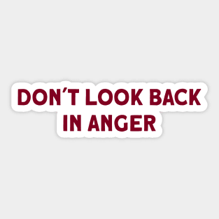 Don´t Look Back in Anger, burgundy Sticker